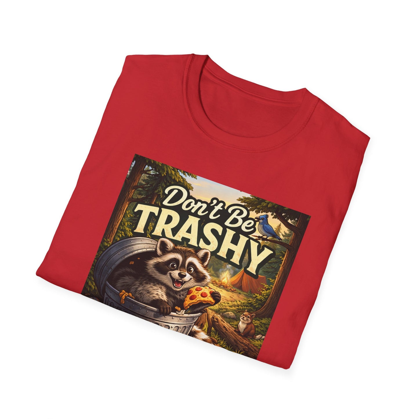 Don't Be Trashy Raccoon T-Shirt