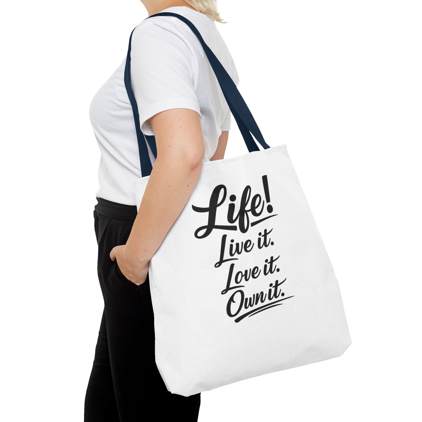 Life! Live it. Love it. Own it. — Motivational Quote Tote Bag
