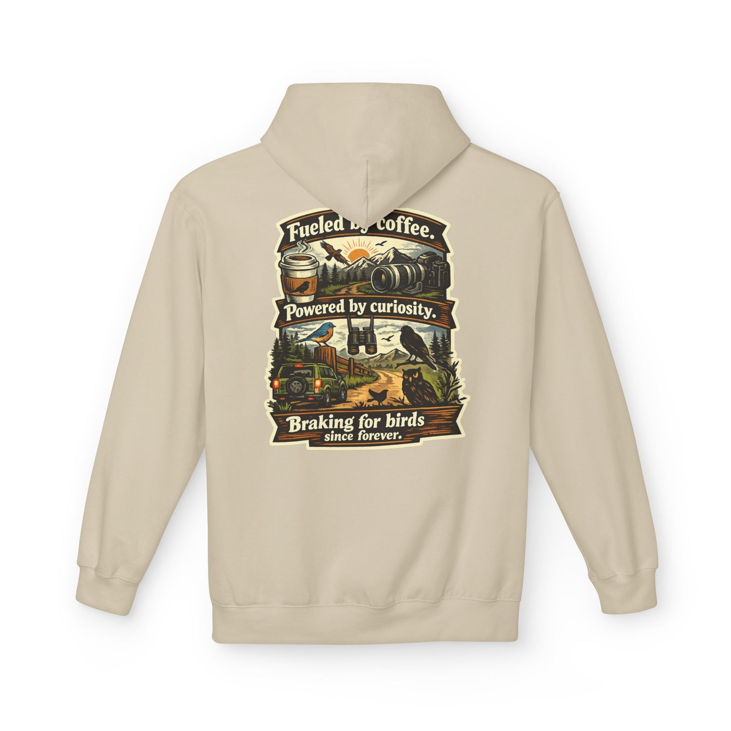 Hoodie — "Fueled by Coffee, Powered by Curiosity, Braking for Birds" Vintage Adventure Graphic