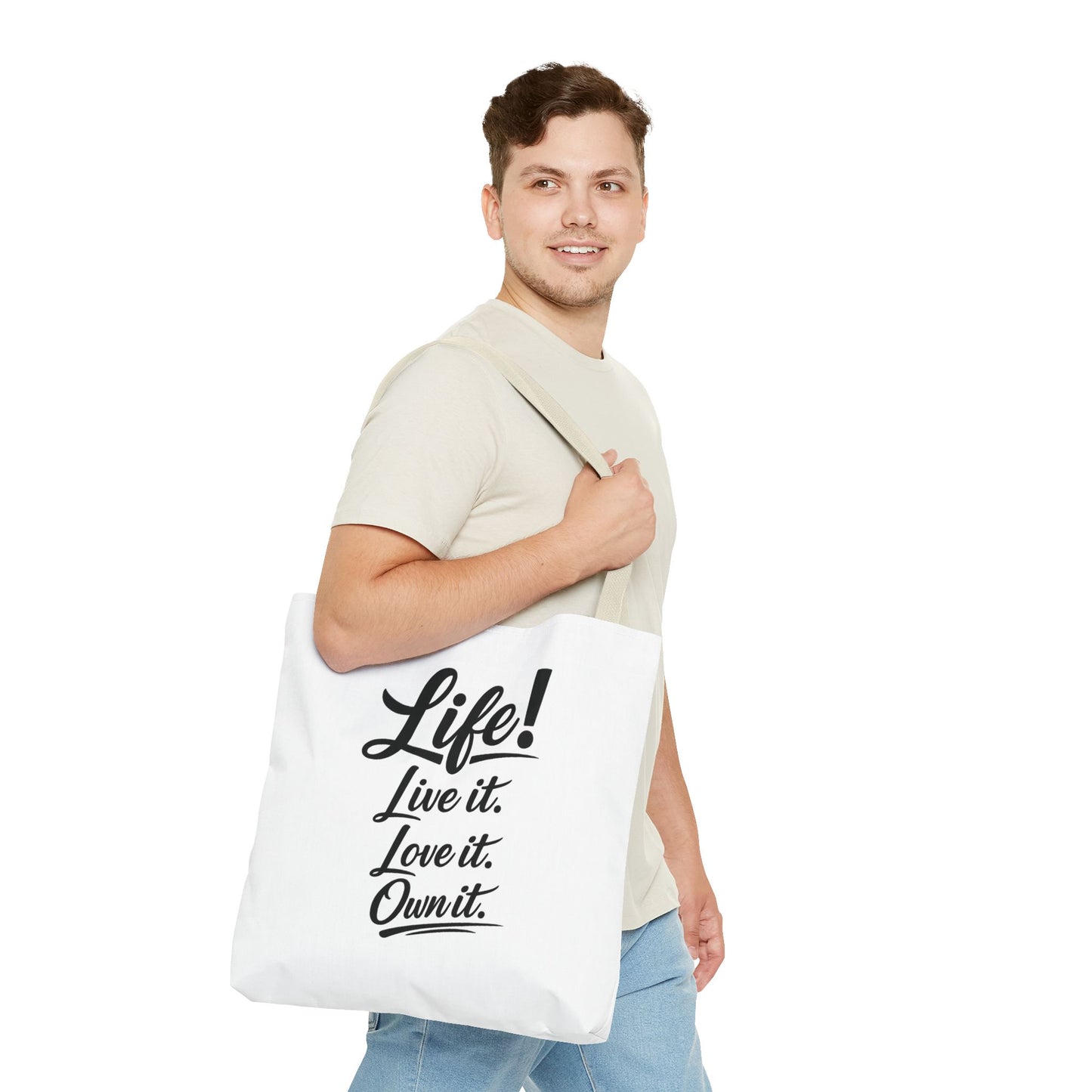 Life! Live it. Love it. Own it. — Motivational Quote Tote Bag