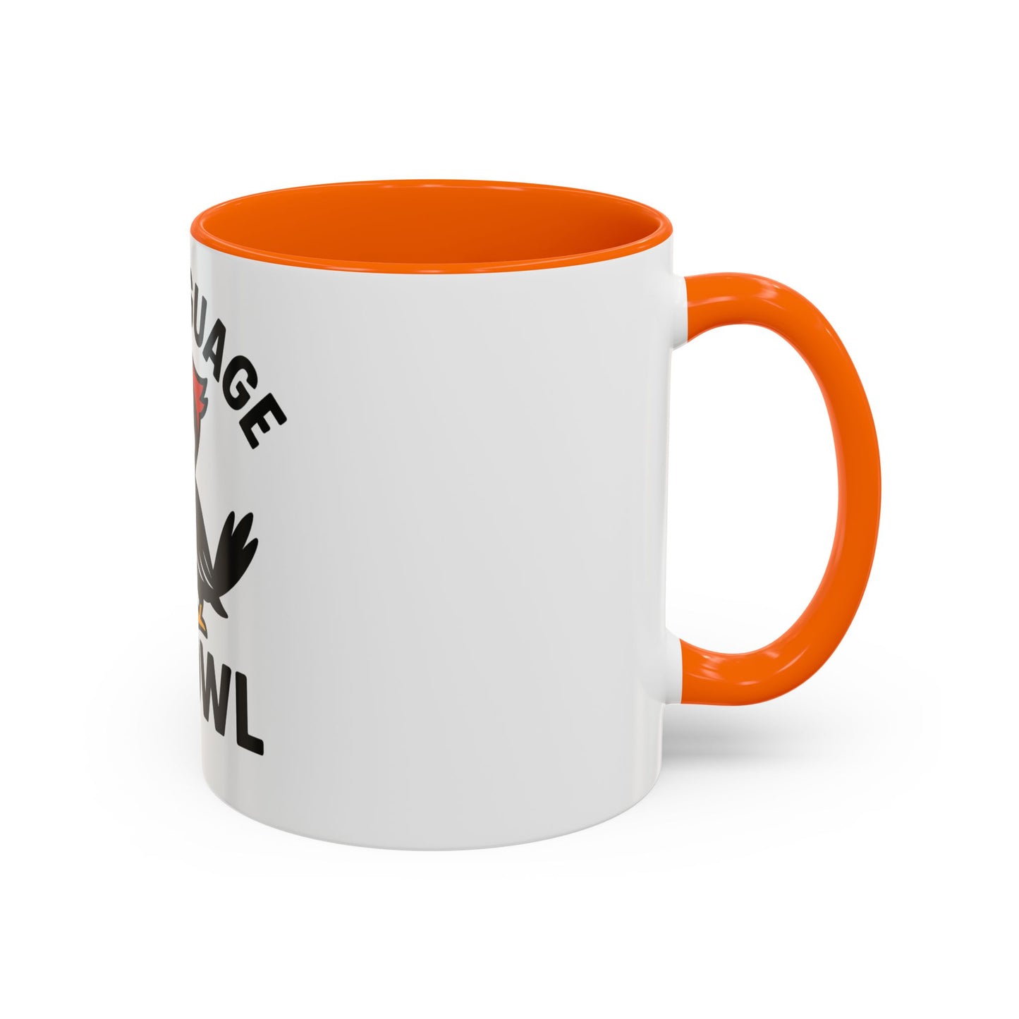 My Language Is Fowl Coffee Mug — Funny Woodpecker Accent Mug (11/15oz)