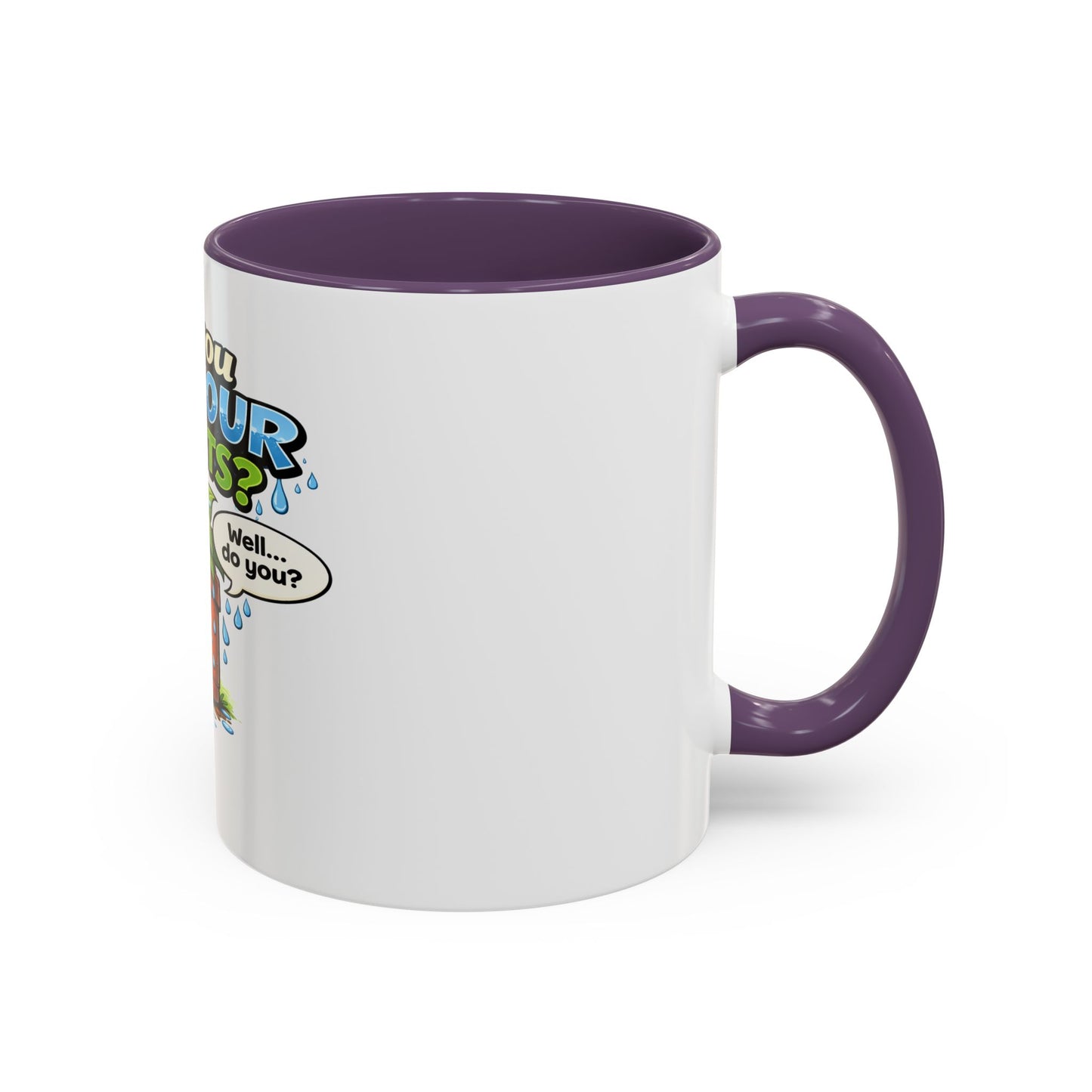 Do You Wet Your Plants? Accent Coffee Mug — Funny Plant Parent Gift (11/15oz)
