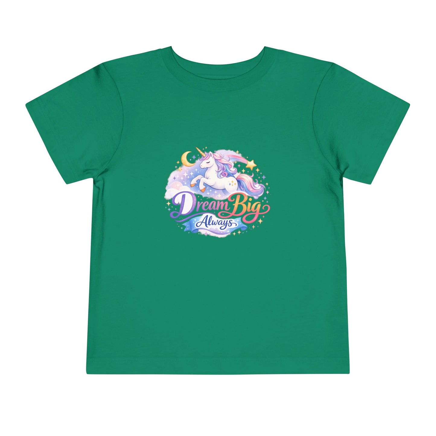 Toddler Tee — Dream Big Always Unicorn Graphic