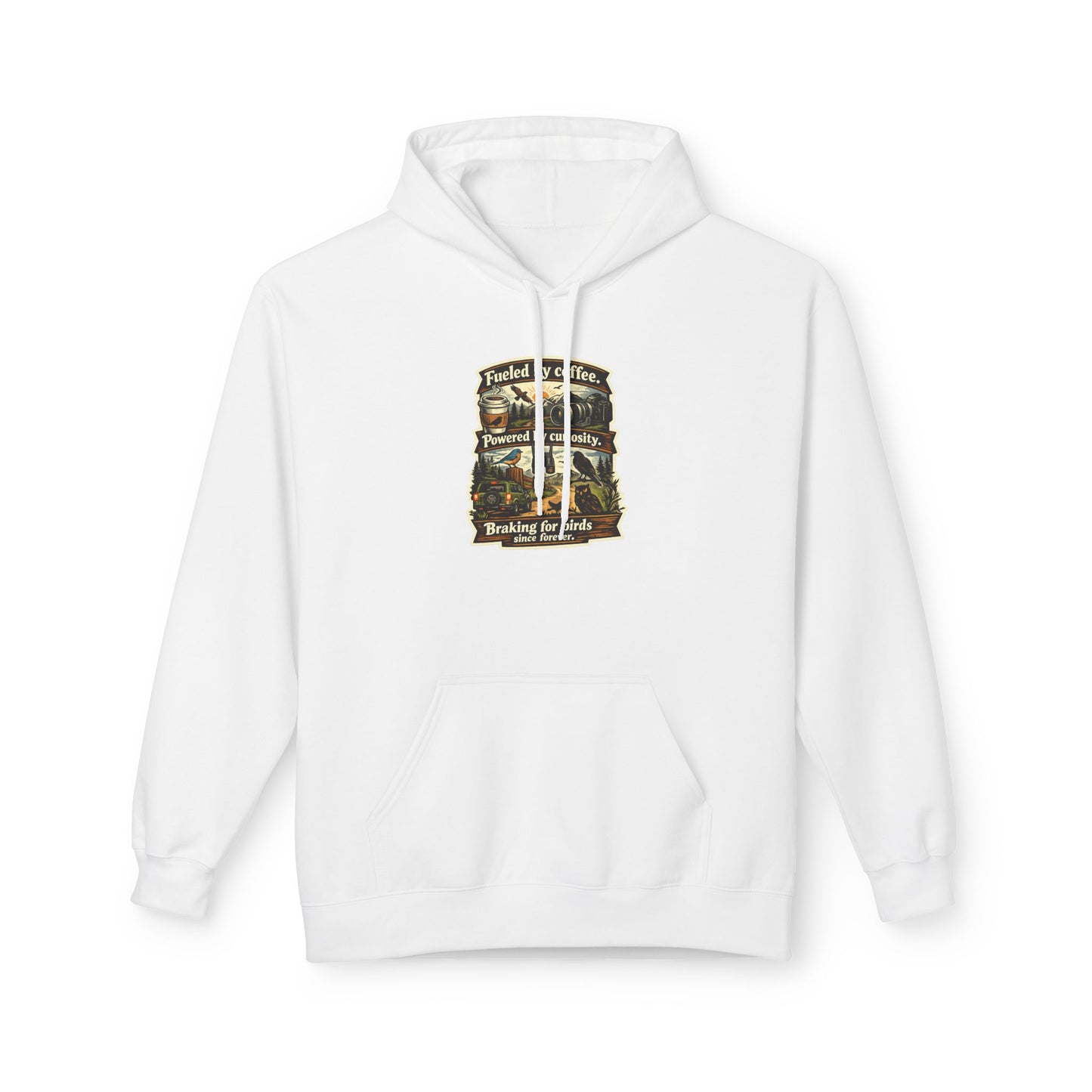 Hoodie — "Fueled by Coffee, Powered by Curiosity, Braking for Birds" Vintage Adventure Graphic
