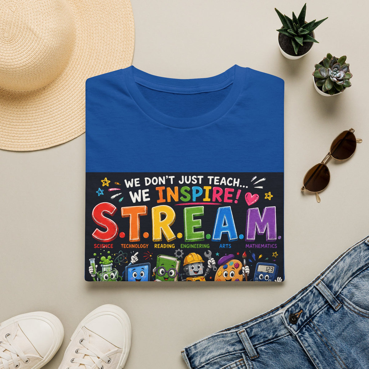 S.T.R.E.A.M. Teacher T-Shirt — We Don’t Just Teach, We Inspire | Colorful STEM/Arts Educator Tee
