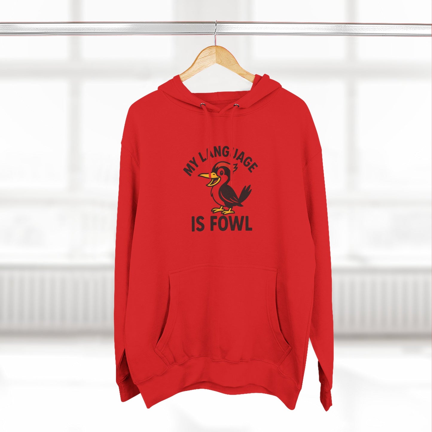 Hoodie — "My Language Is Fowl" Funny Chicken Graphic Hoodie