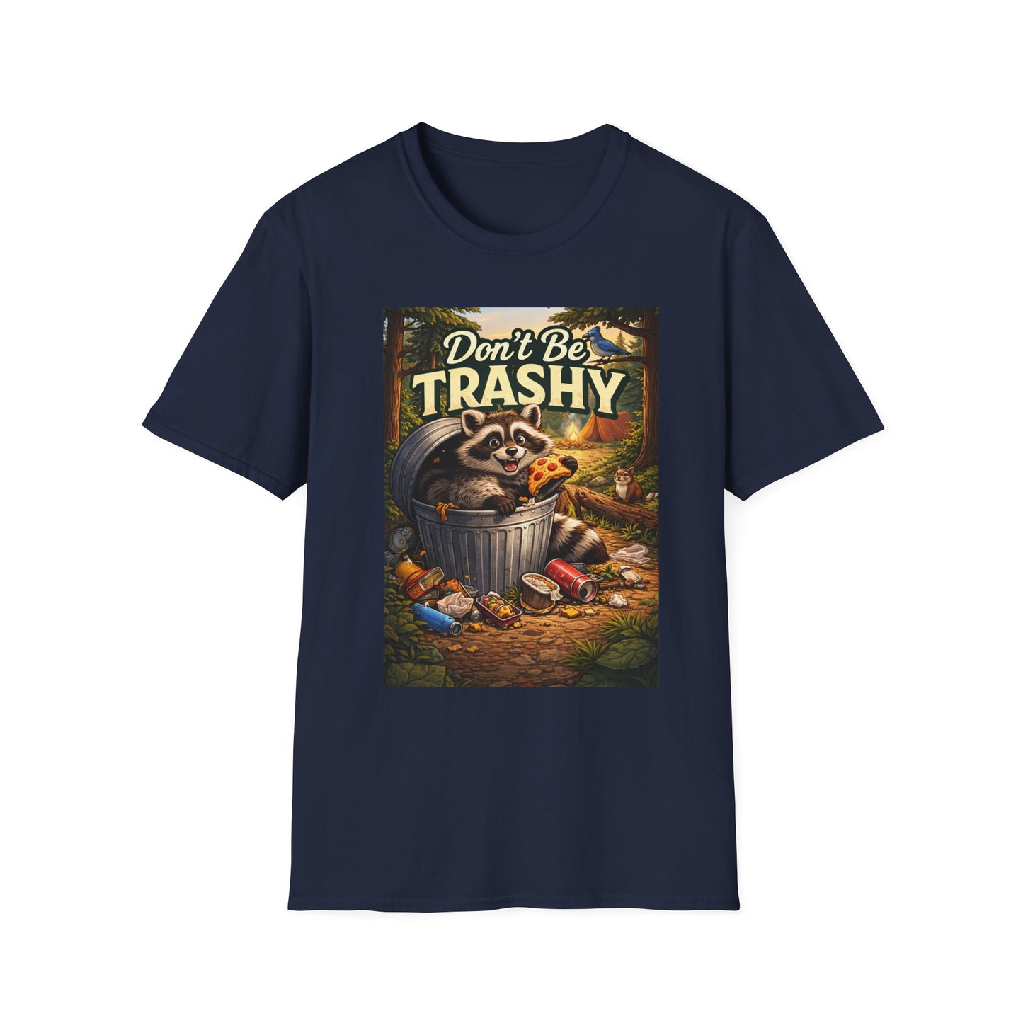 Don't Be Trashy Raccoon T-Shirt