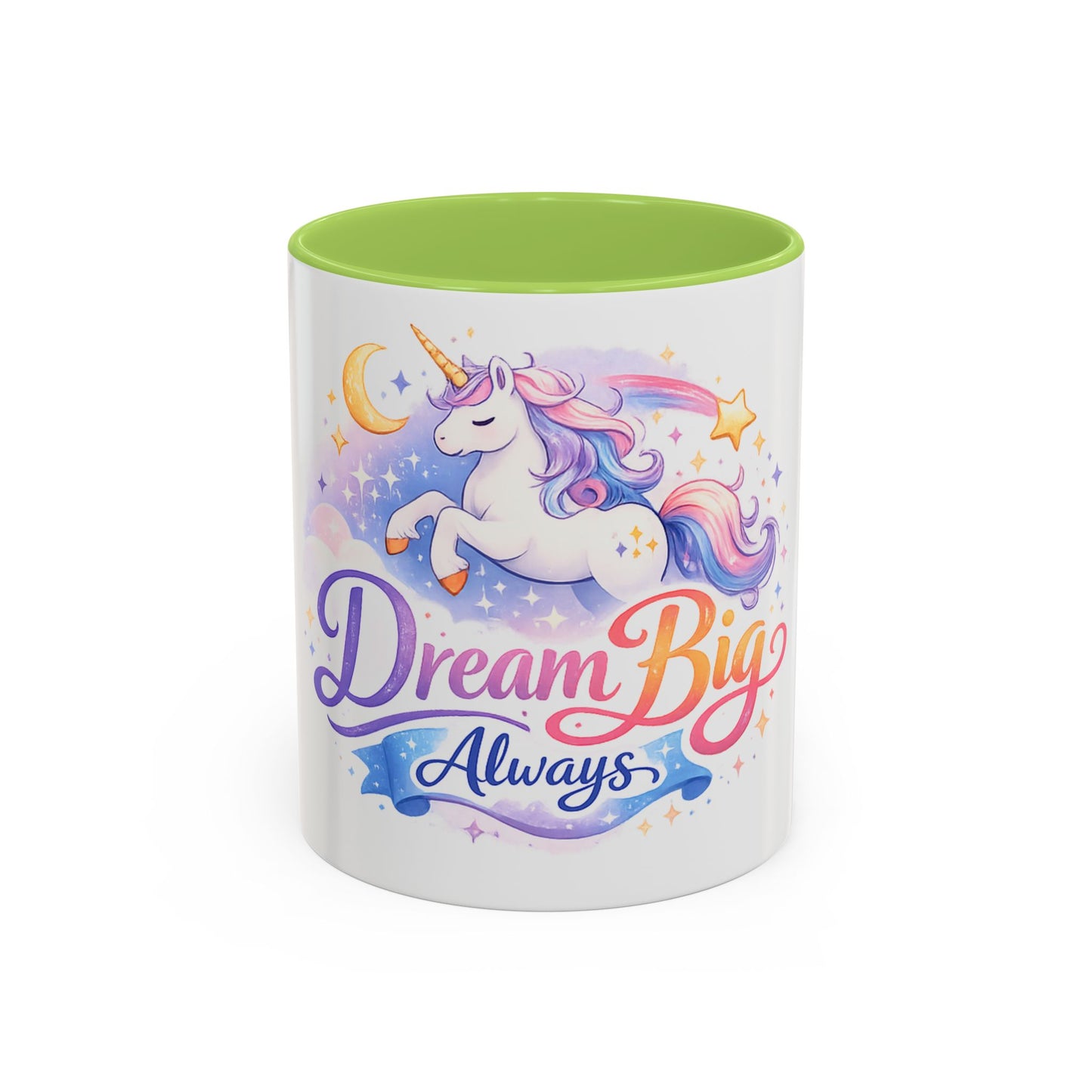 Dream Big Always Unicorn Coffee Mug