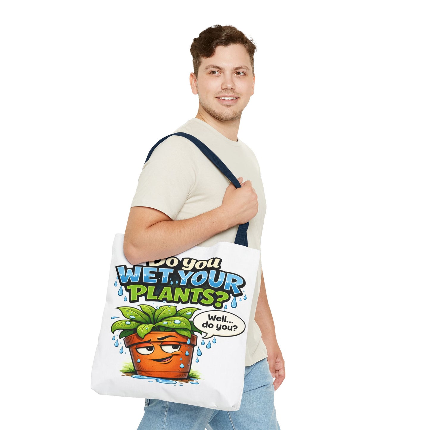 Do You Wet Your Plants? Funny Plant Lover Tote Bag