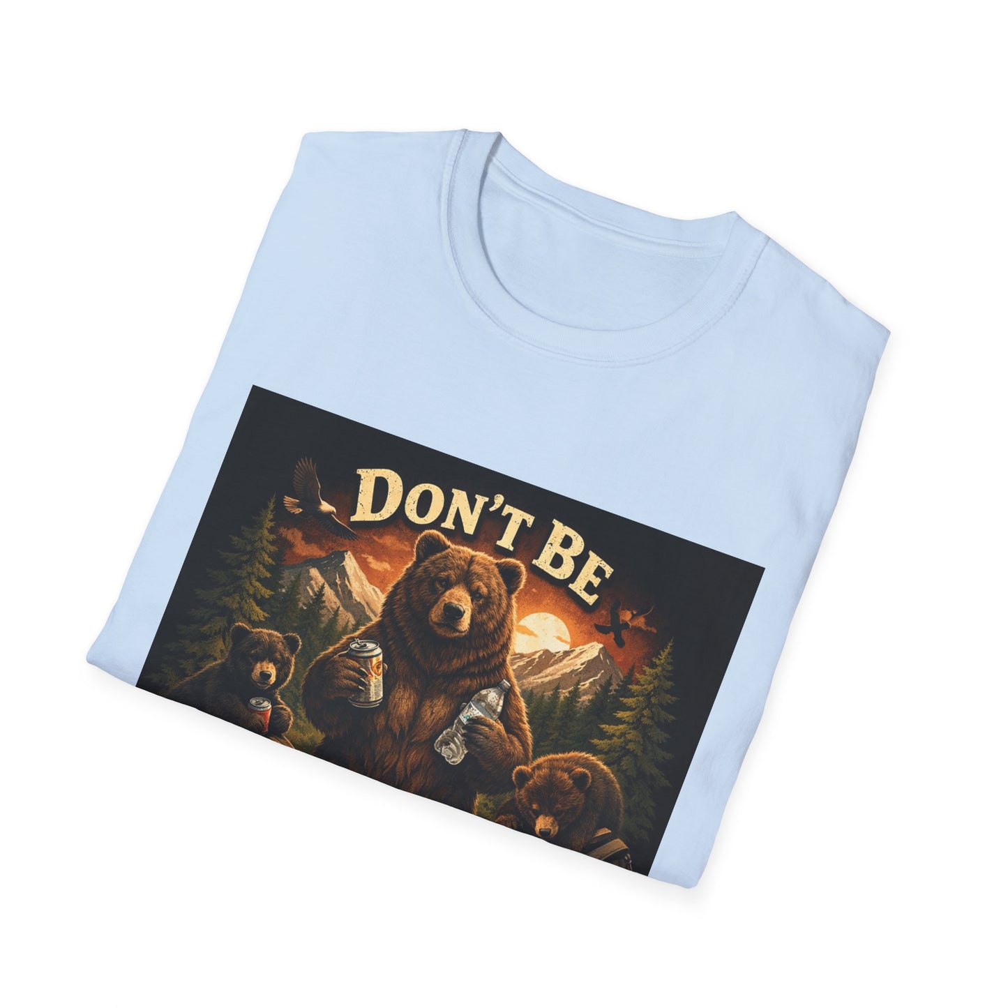 Don’t Be Trashy Bear T-Shirt — Camping / Environmental Conservation Tee