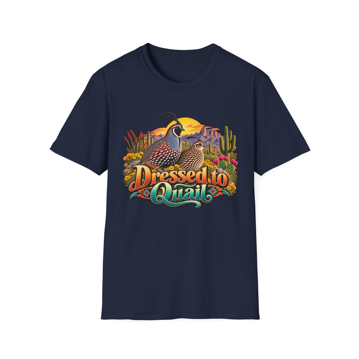 Dressed to Quail T‑Shirt — Desert Quail Graphic Tee