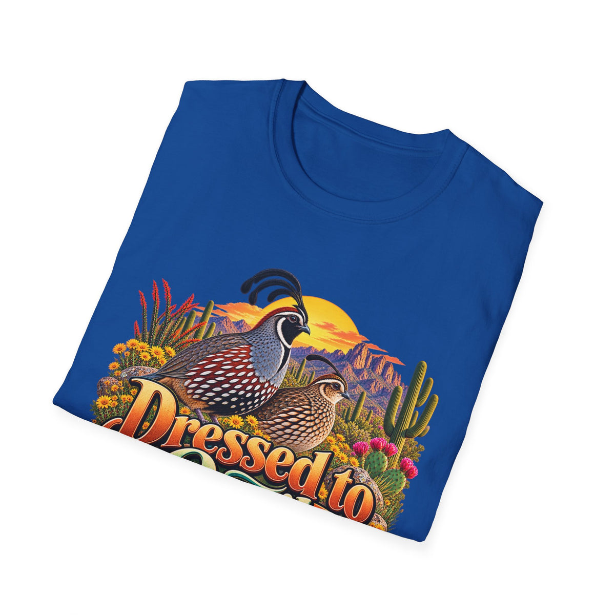 Dressed to Quail T‑Shirt — Desert Quail Graphic Tee