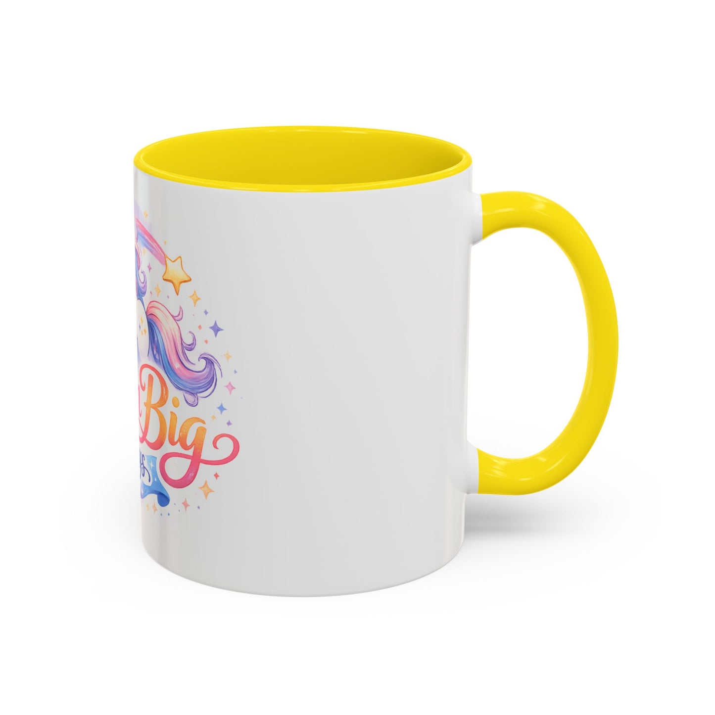Dream Big Always Unicorn Coffee Mug