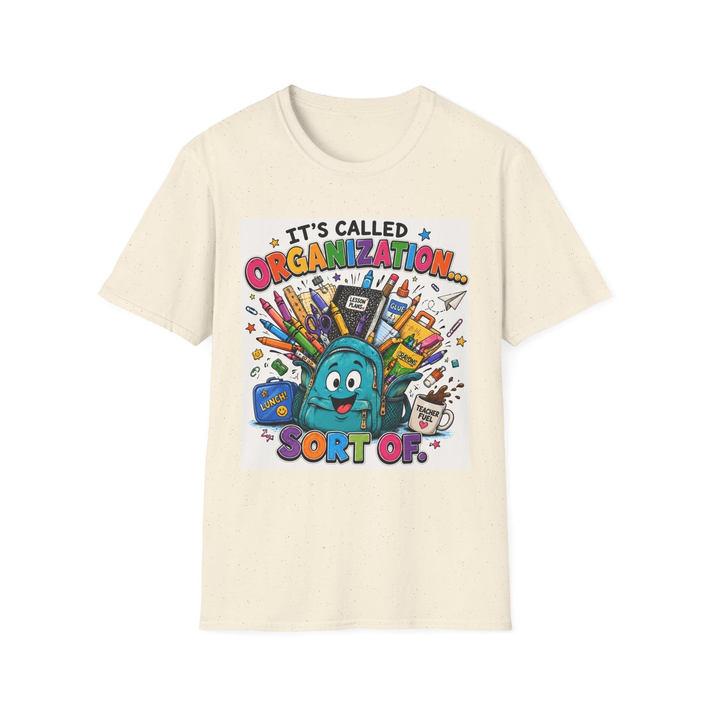 Organization Humor T-Shirt — “It’s Called Organization… Sort Of”