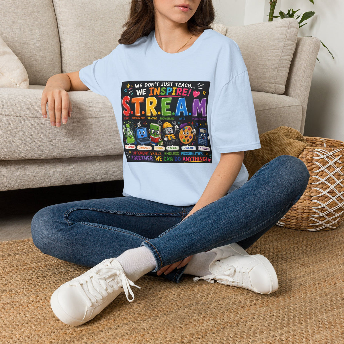 S.T.R.E.A.M. Teacher T-Shirt — We Don’t Just Teach, We Inspire | Colorful STEM/Arts Educator Tee
