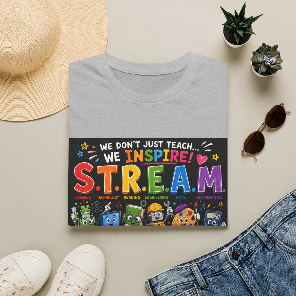 S.T.R.E.A.M. Teacher T-Shirt — We Don’t Just Teach, We Inspire | Colorful STEM/Arts Educator Tee