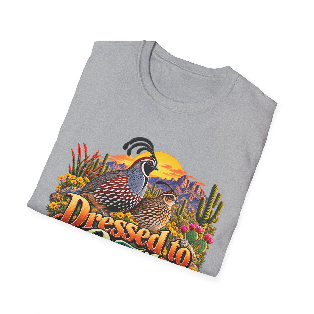 Dressed to Quail T‑Shirt — Desert Quail Graphic Tee
