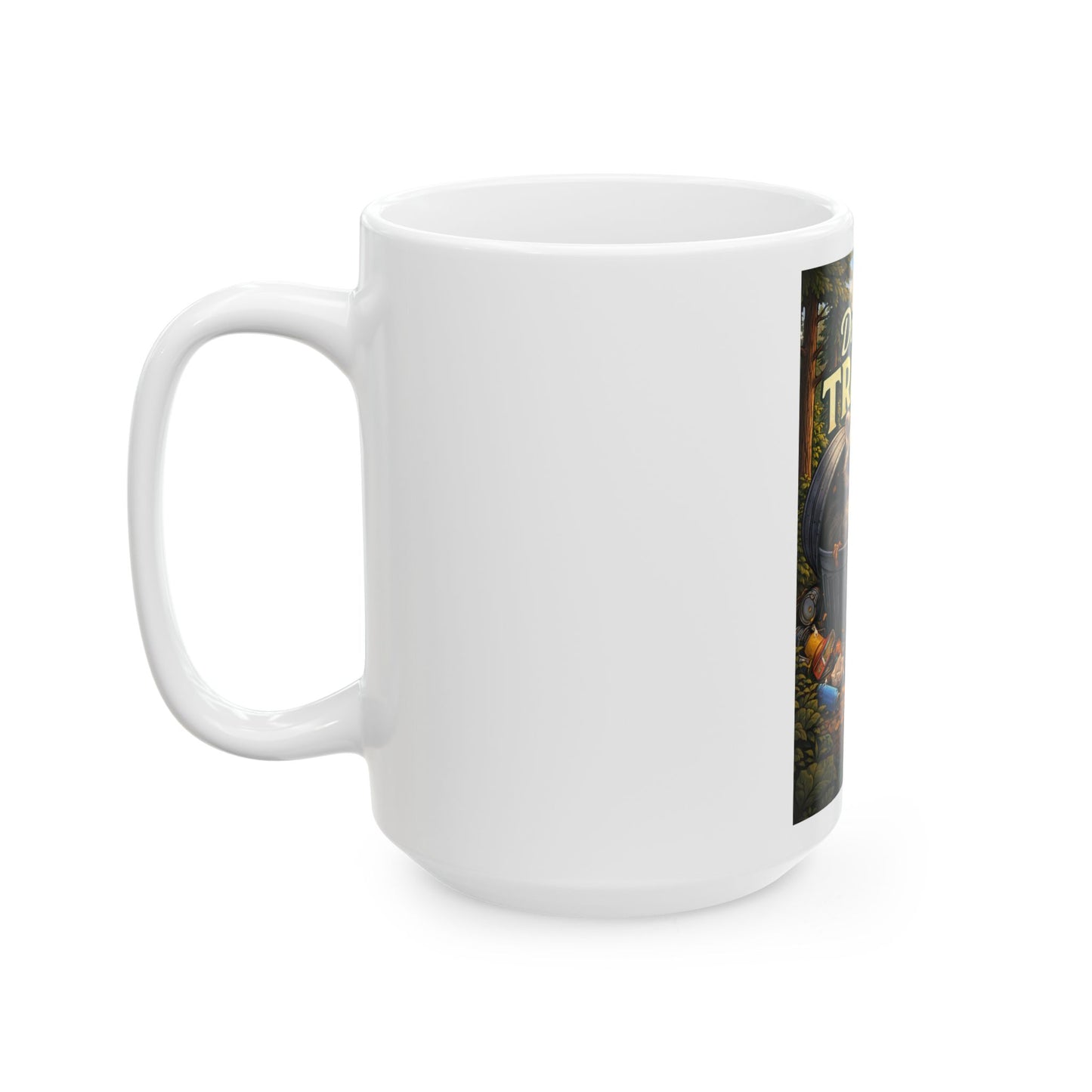 Don't Be Trashy Raccoon Coffee Mug — Cute Eco-Friendly 11oz/15oz Ceramic Mug