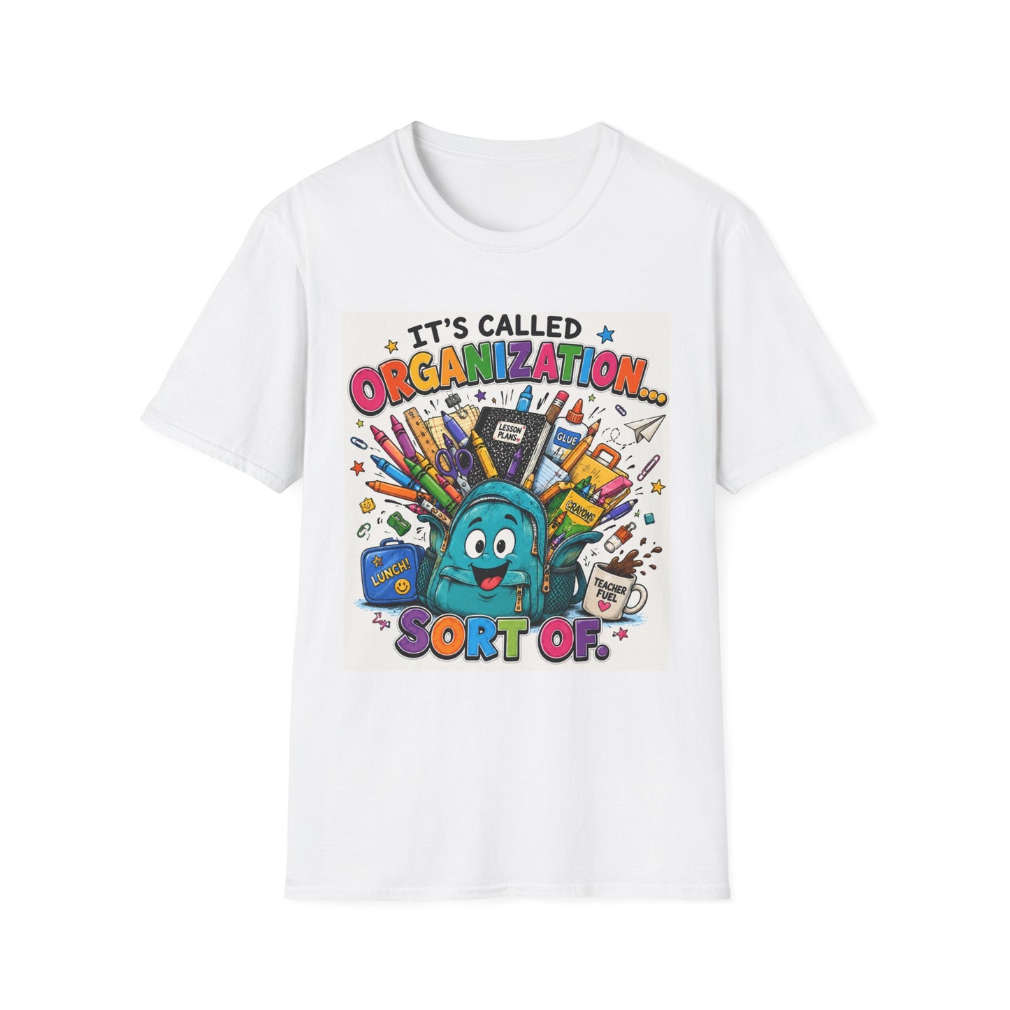 Organization Humor T-Shirt — “It’s Called Organization… Sort Of”