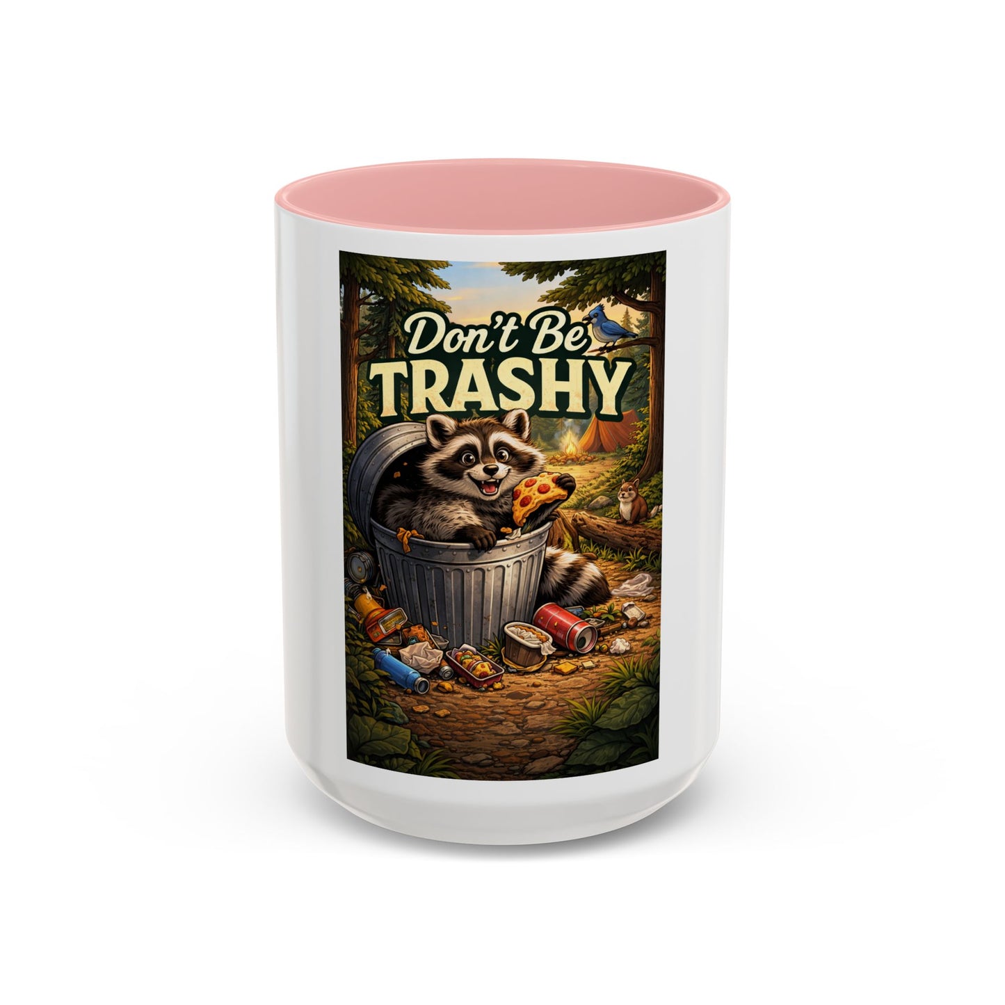 Don't Be Trashy Raccoon Coffee Mug (Accent, 11/15oz)