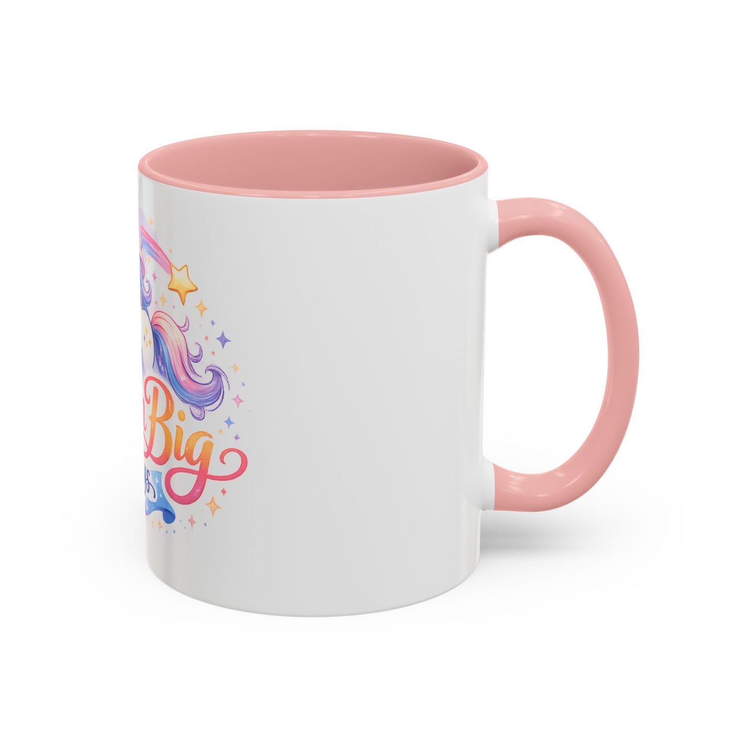 Dream Big Always Unicorn Coffee Mug
