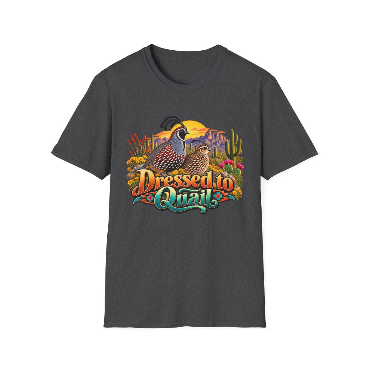 Dressed to Quail T‑Shirt — Desert Quail Graphic Tee