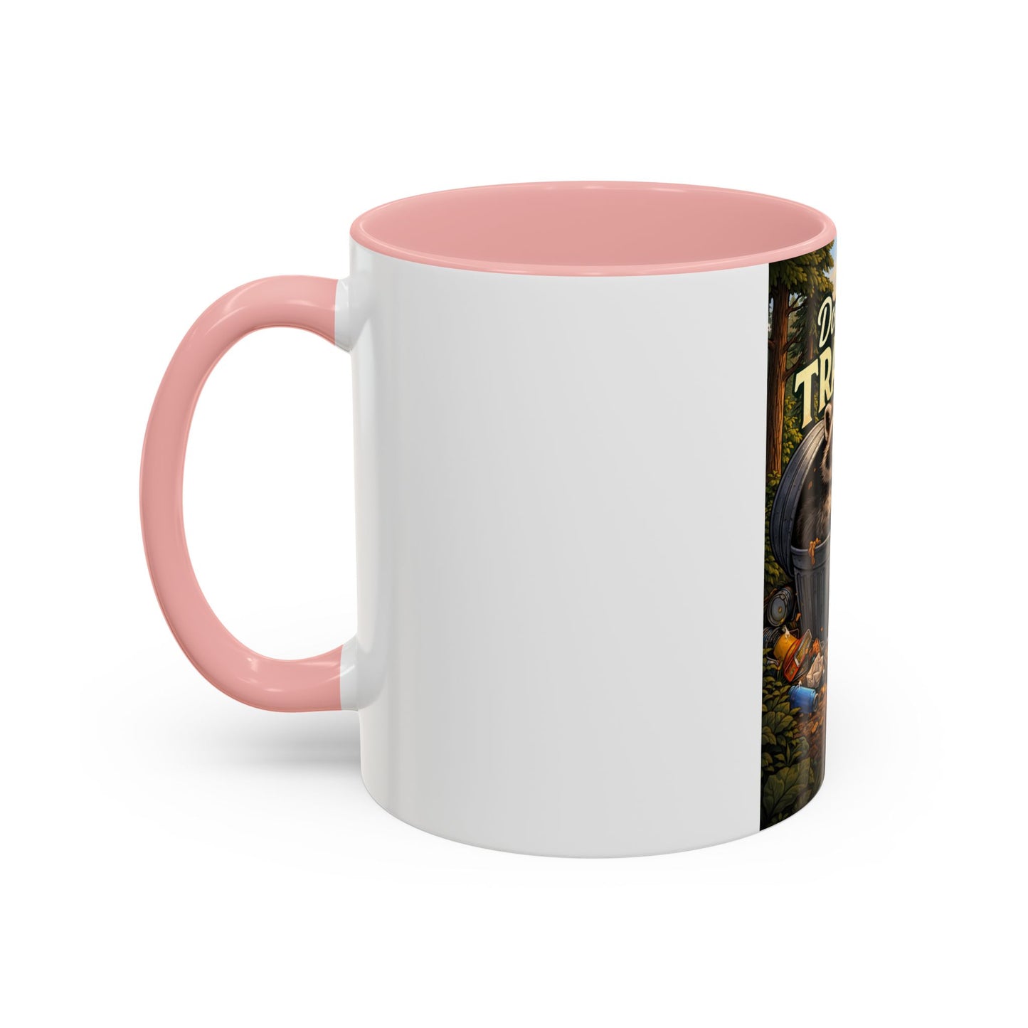 Don't Be Trashy Raccoon Coffee Mug (Accent, 11/15oz)