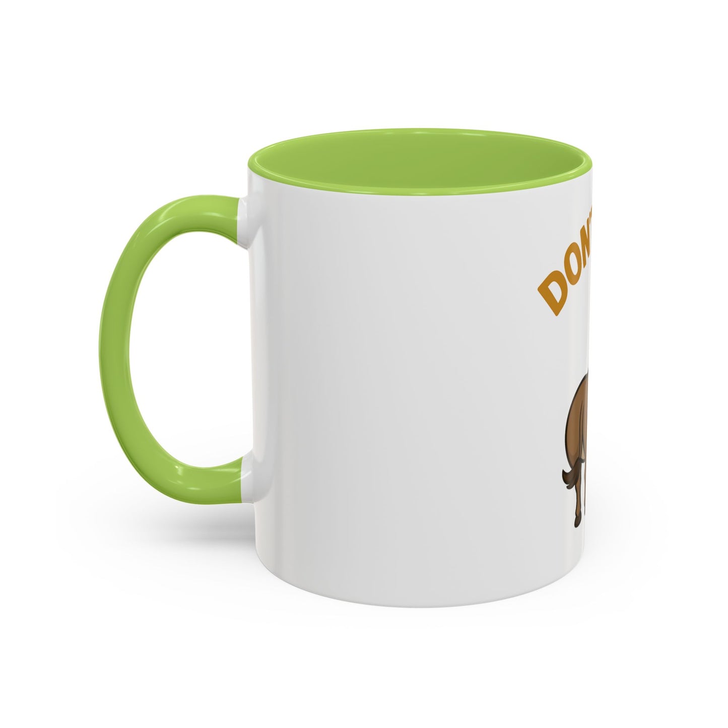 Don't Be An Ass Coffee Mug — Funny Donkey Accent Mug (11/15oz)