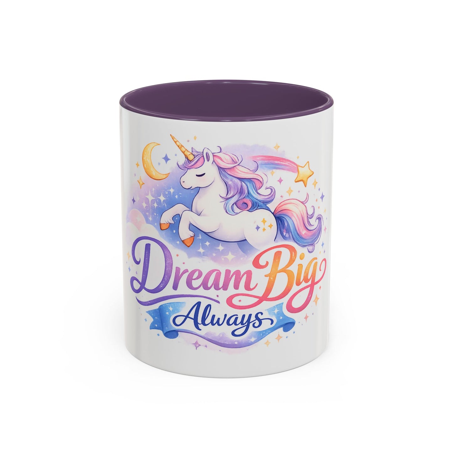 Dream Big Always Unicorn Coffee Mug