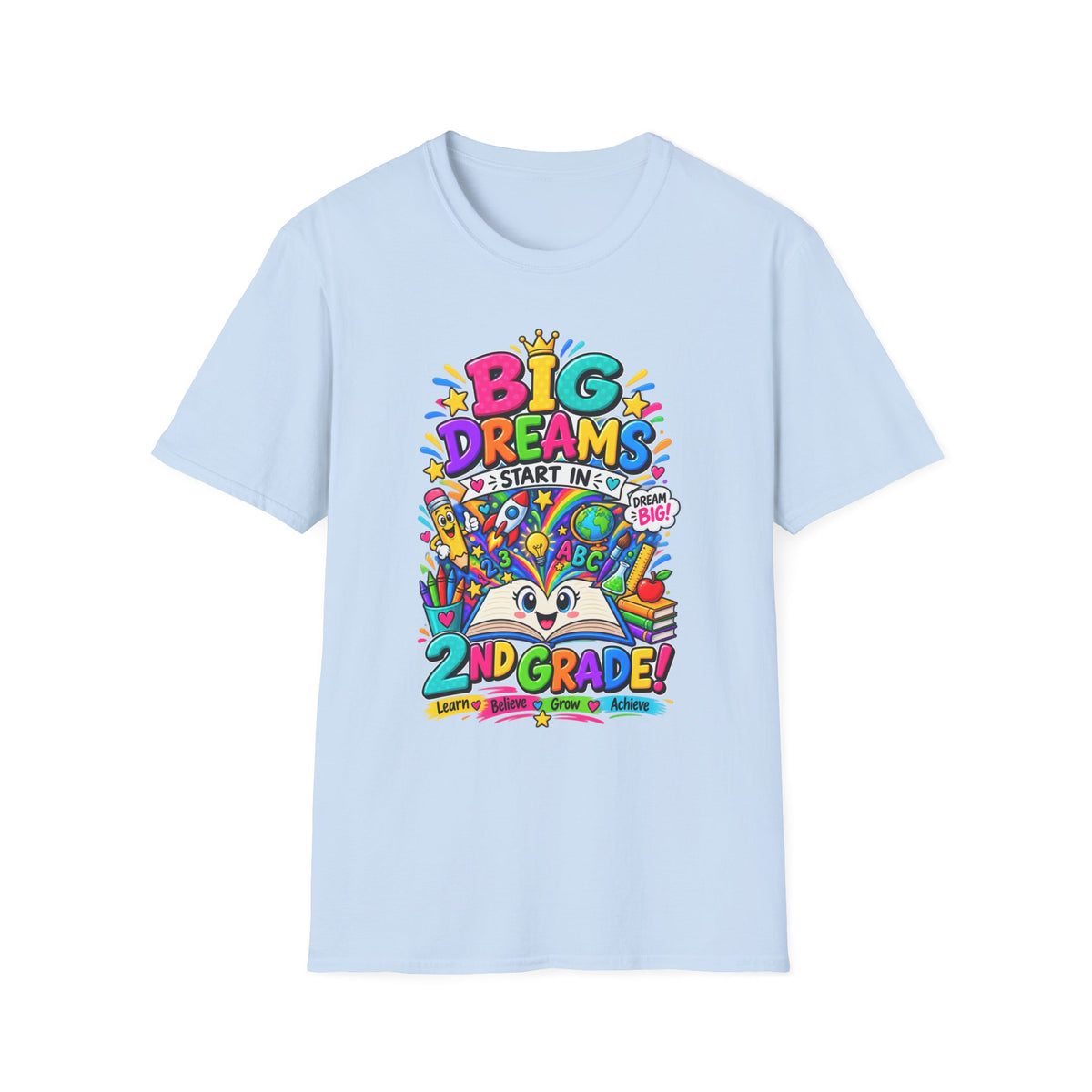 Big Dreams Start In... T-Shirt — Colorful Back-to-School 2nd Grade Tee