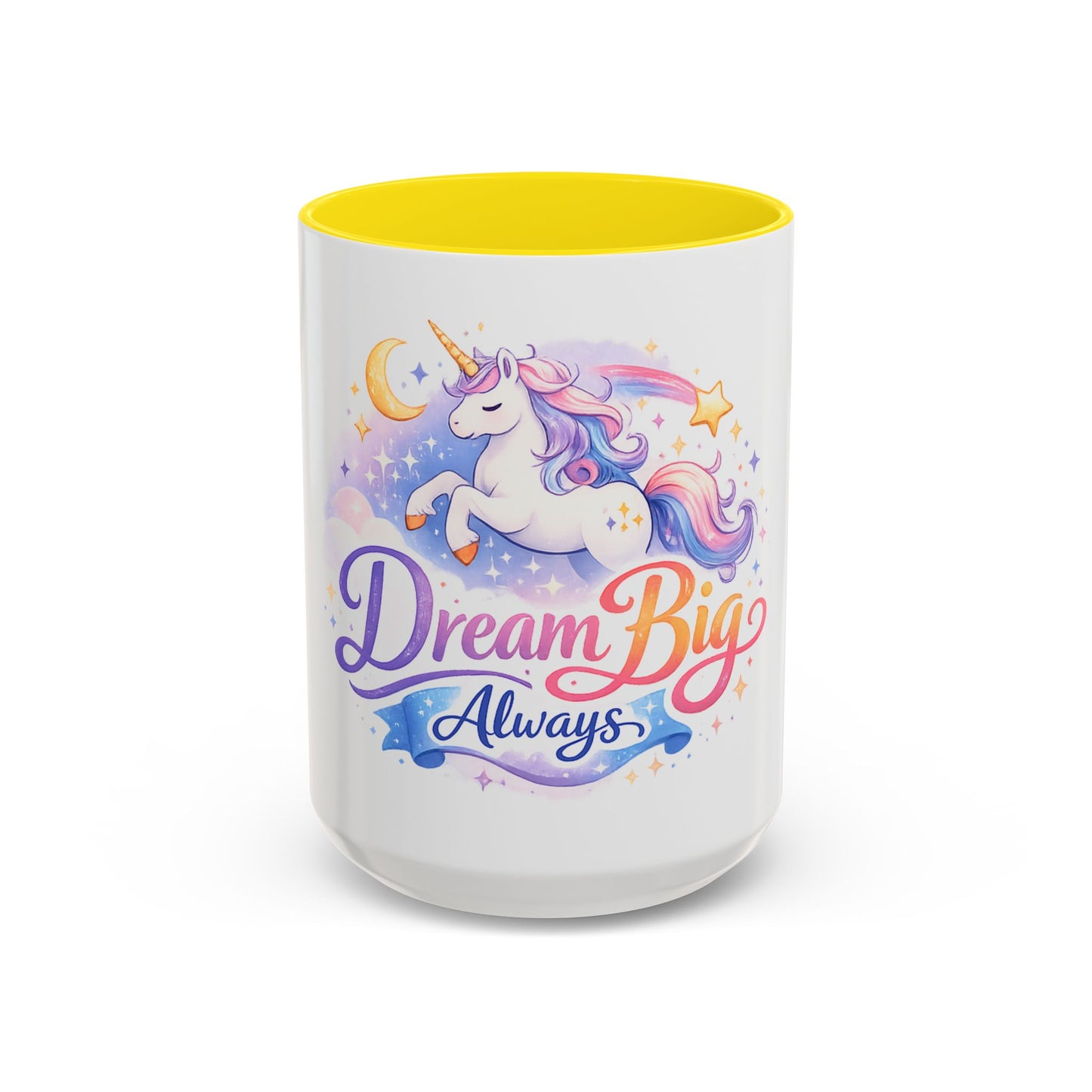 Dream Big Always Unicorn Coffee Mug