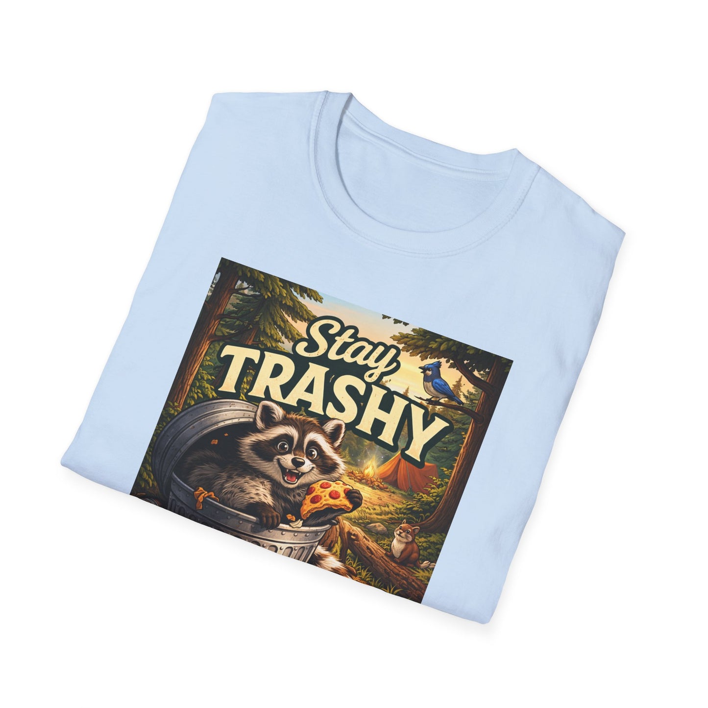 Stay Trashy Raccoon T-Shirt — Funny Garbage Bandit Graphic Tee