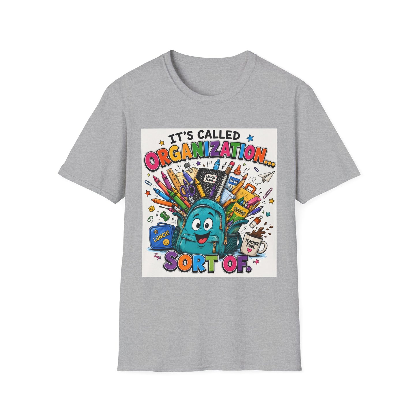 Organization Humor T-Shirt — “It’s Called Organization… Sort Of”