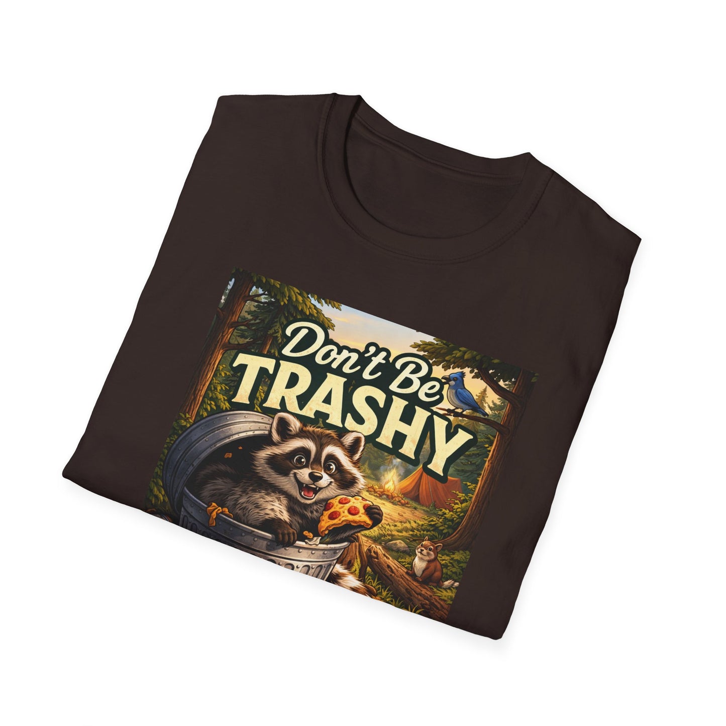 Don't Be Trashy Raccoon T-Shirt