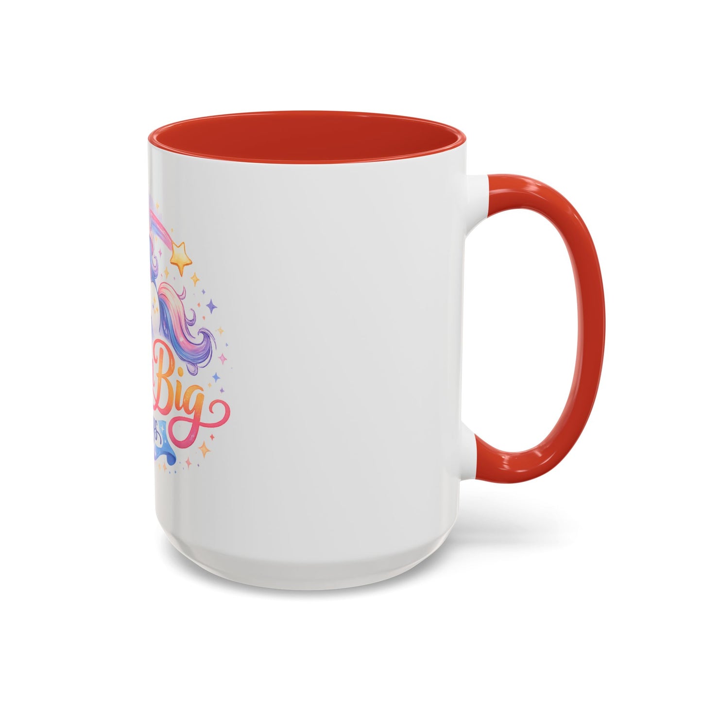Dream Big Always Unicorn Coffee Mug