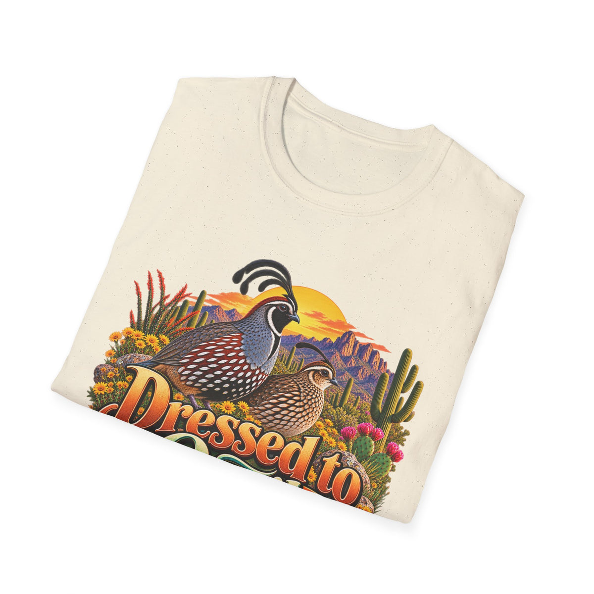 Dressed to Quail T‑Shirt — Desert Quail Graphic Tee