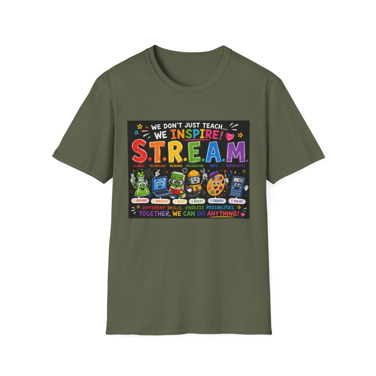 S.T.R.E.A.M. Teacher T-Shirt — We Don’t Just Teach, We Inspire | Colorful STEM/Arts Educator Tee