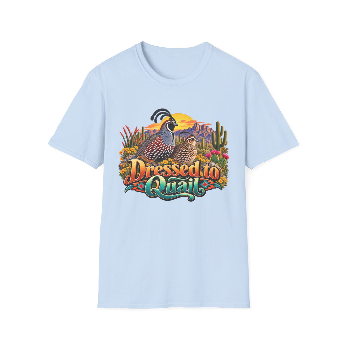 Dressed to Quail T‑Shirt — Desert Quail Graphic Tee