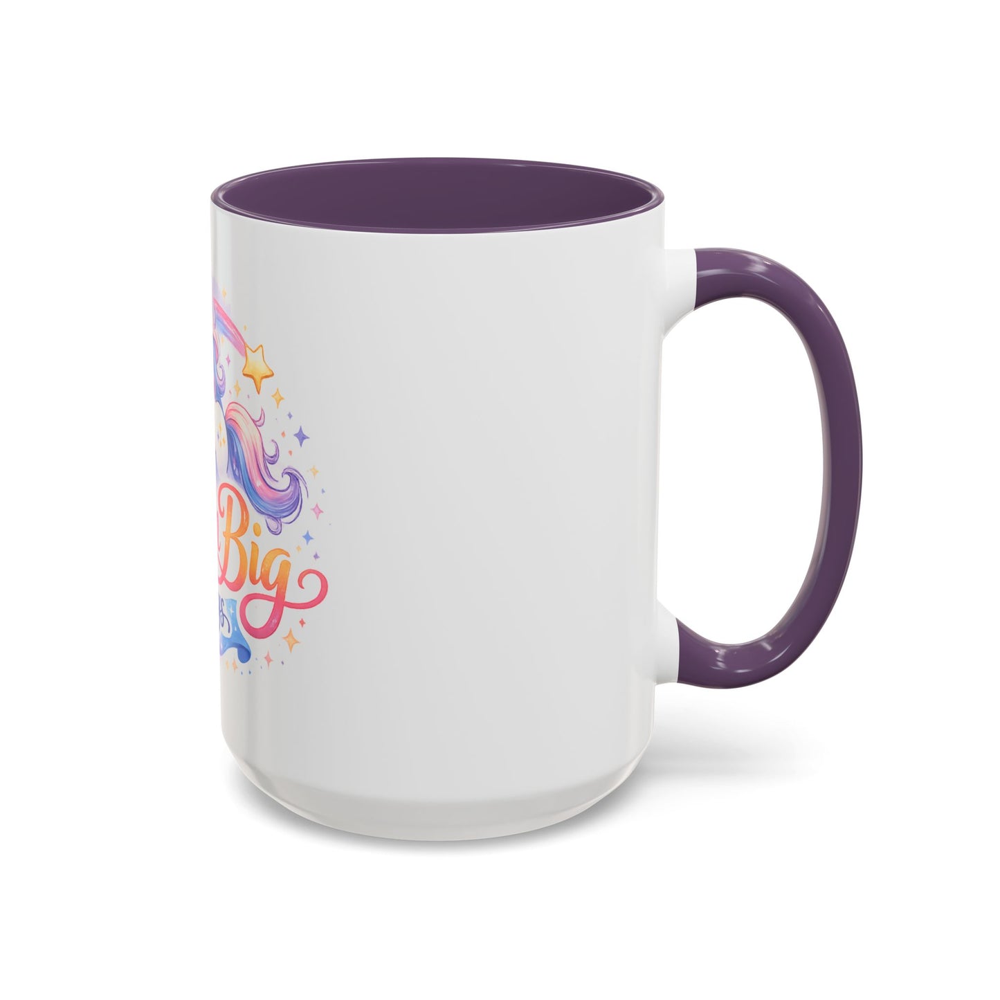 Dream Big Always Unicorn Coffee Mug