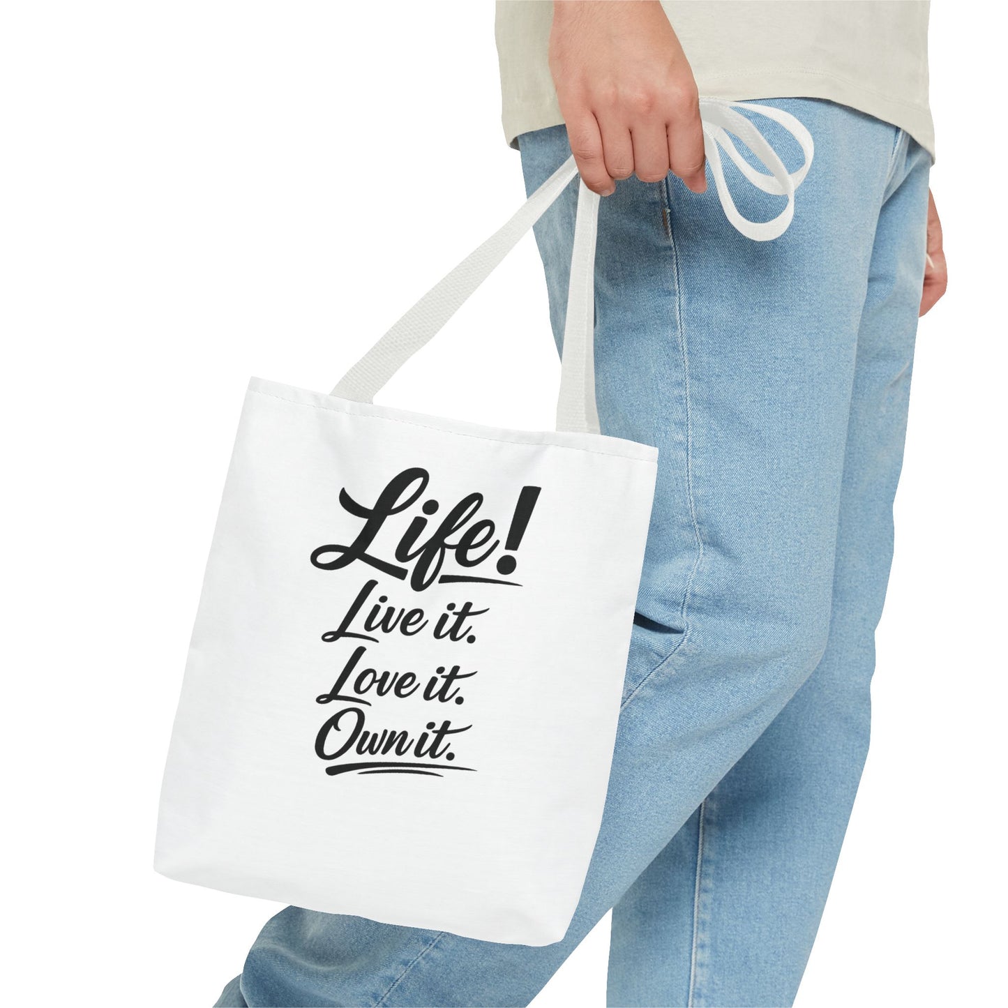 Life! Live it. Love it. Own it. — Motivational Quote Tote Bag