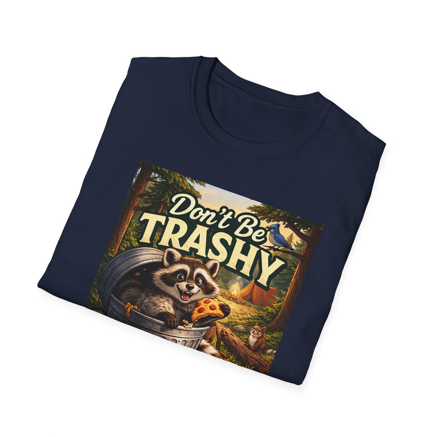 Don't Be Trashy Raccoon T-Shirt