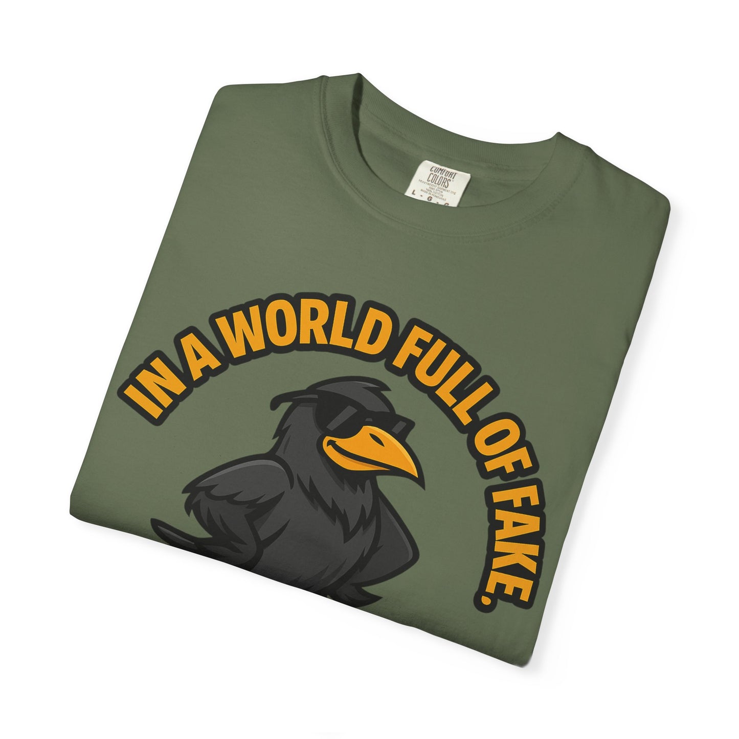 Keep It Real Crow T-Shirt — In a World Full of Fake Graphic Tee