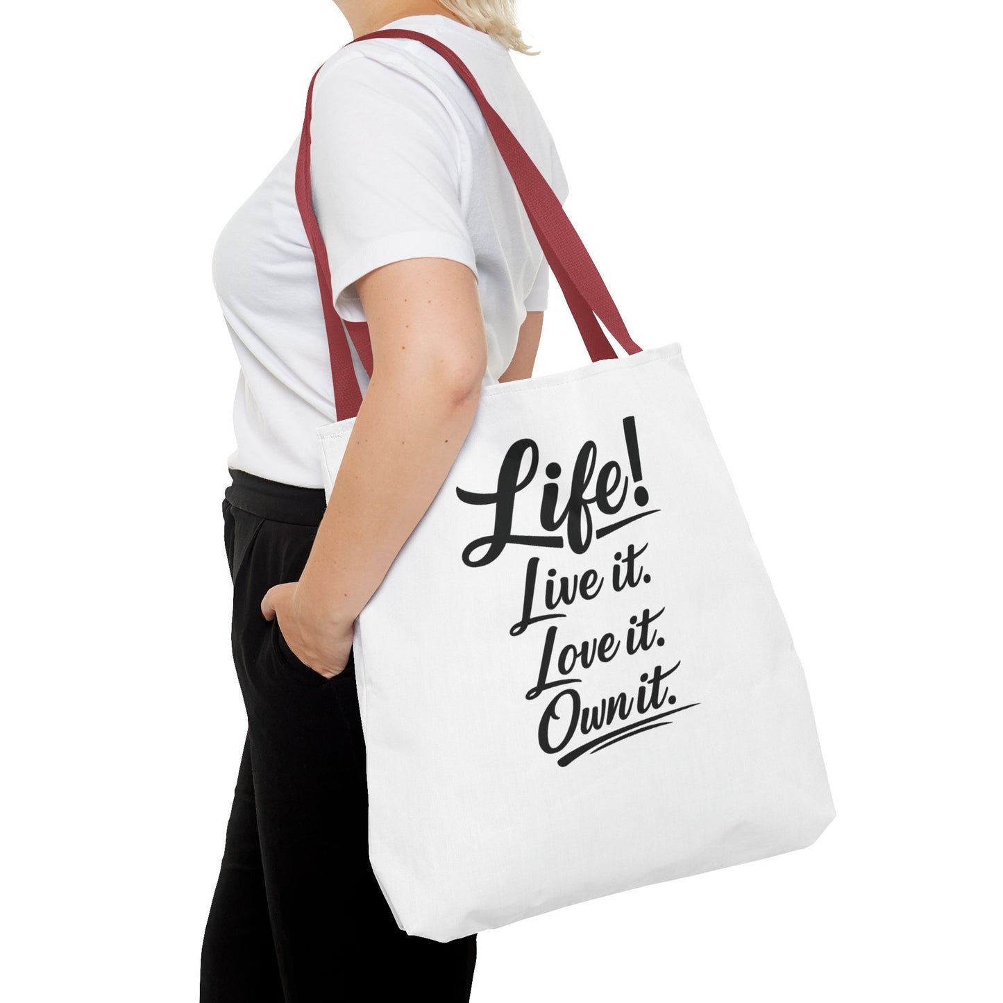 Life! Live it. Love it. Own it. — Motivational Quote Tote Bag