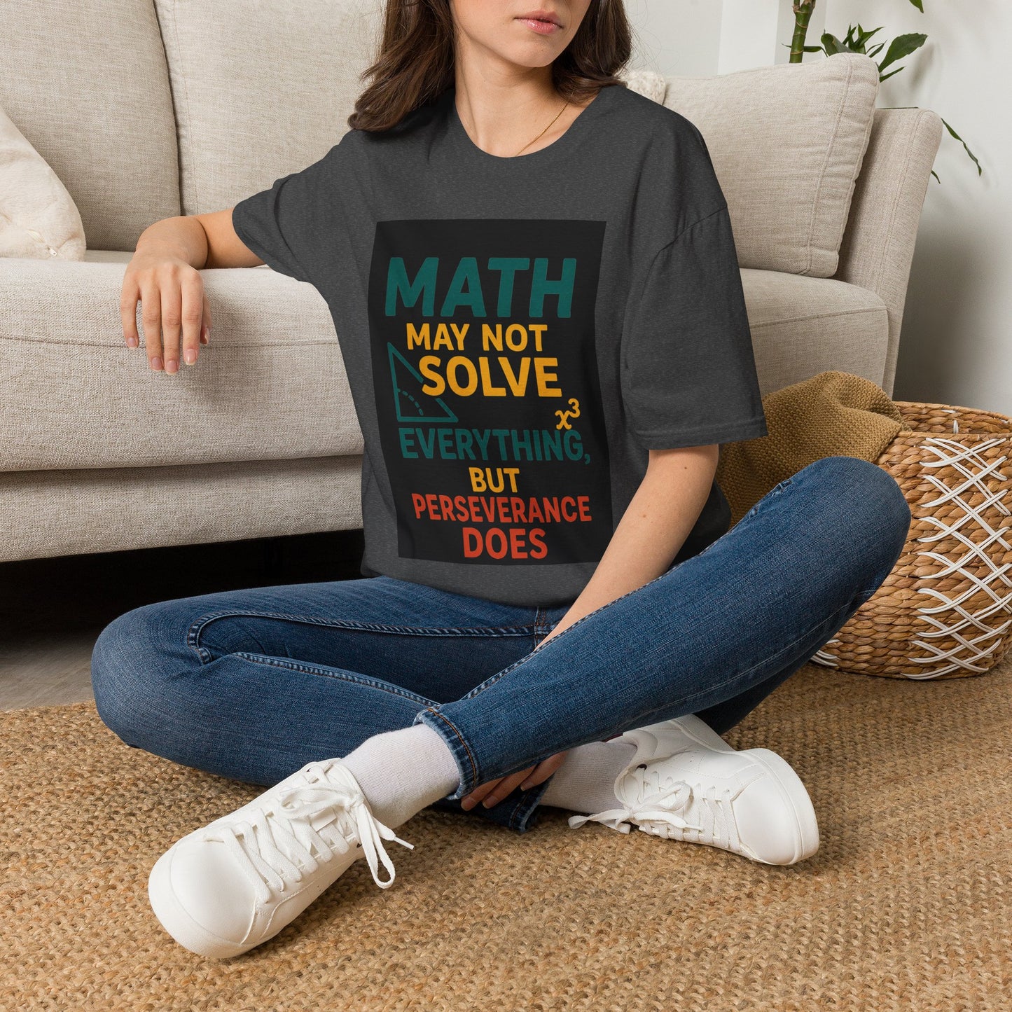 T-Shirt — "Math May Not Solve Everything But Perseverance Does" Inspirational Tee
