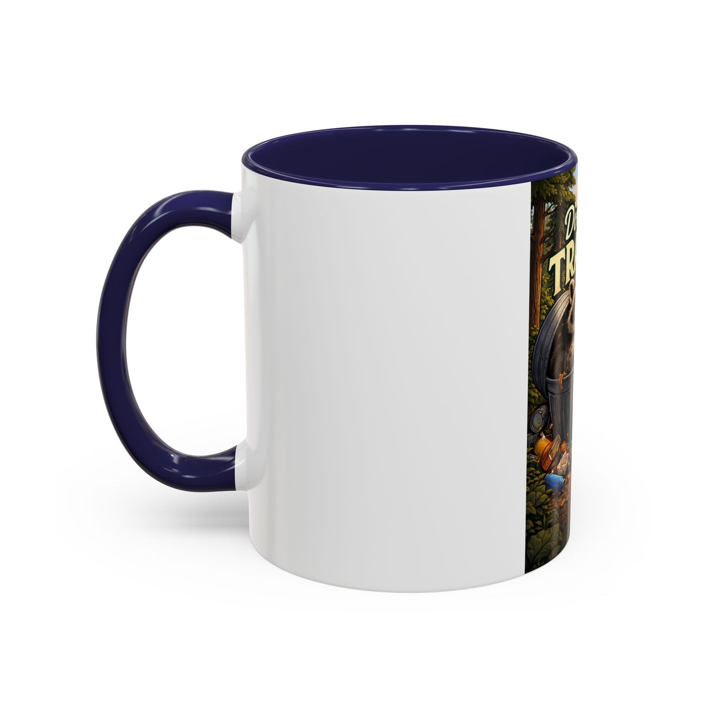 Don't Be Trashy Raccoon Coffee Mug (Accent, 11/15oz)