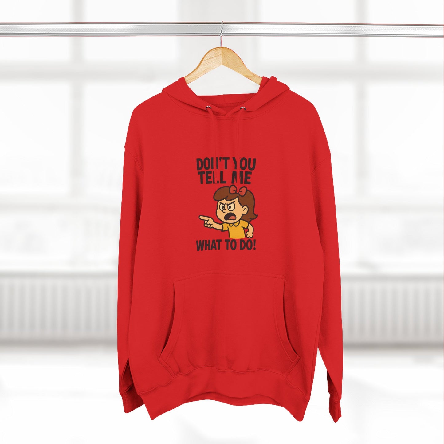 Sassy Fleece Hoodie - Don't You Tell Me What to Do! Funny Sweatshirt, Gift for Friends, Casual Wear, Comfortable Hoodie, Perfect [...]