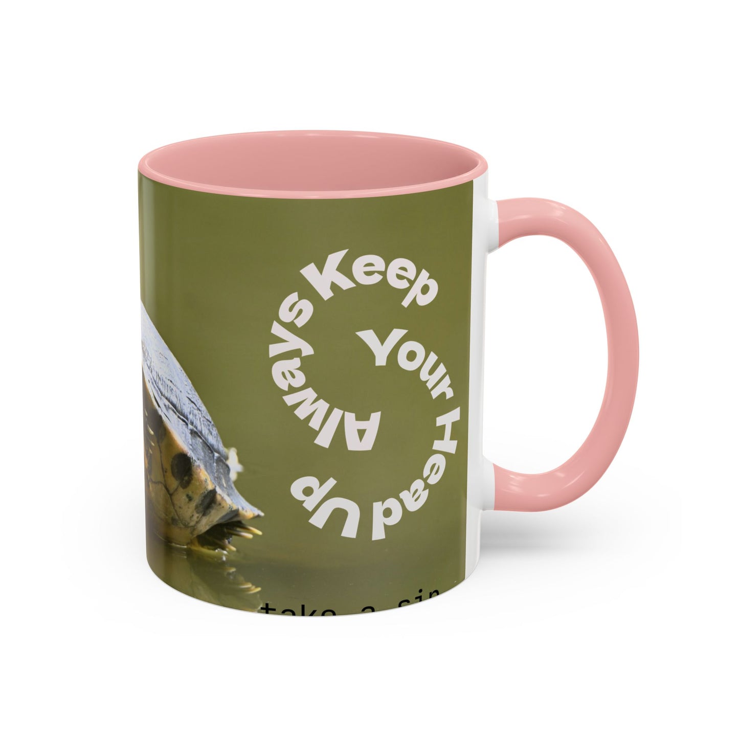 Turtle Coffee Mug — "Always Keep Your Head Up" Inspirational Accent Mug (11/15 oz)