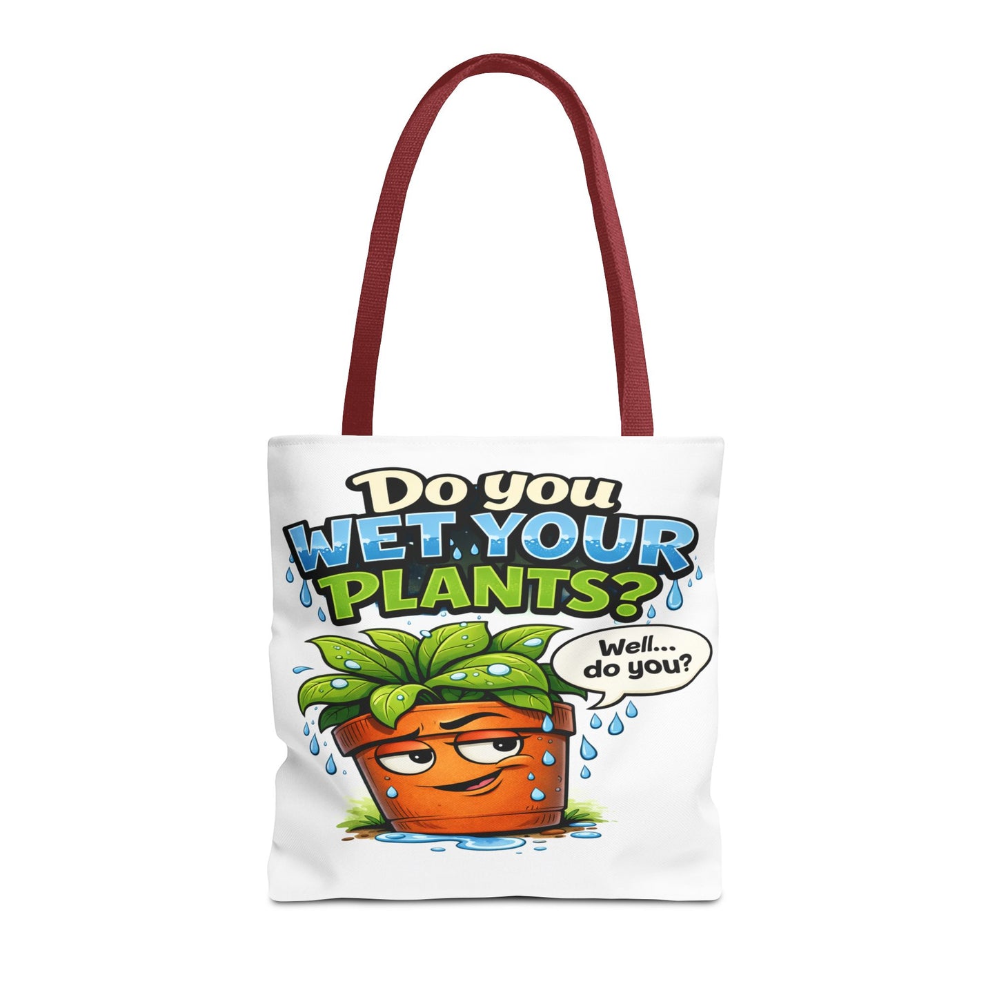Do You Wet Your Plants? Funny Plant Lover Tote Bag