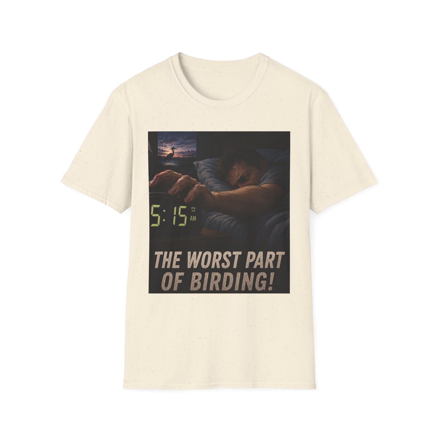 T-Shirt — "The Worst Part of Birding" Funny Early-Morning Birdwatcher Tee