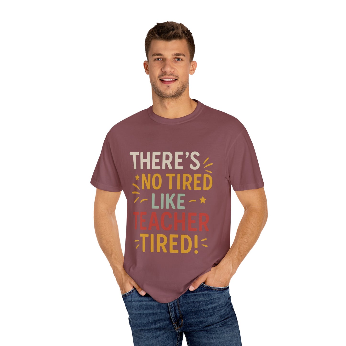 Teacher Tired T-Shirt, Cute Teacher Gift, Unisex Funny Tee, Back to School Shirt, Teacher Appreciation Day, Gift for Educators